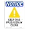 Signmission OSHA Notice Sign, Keep This Passageway Clear With Symbol, 10in X 7in Aluminum, 7" W, 10" L, Portrait OS-NS-A-710-V-13878 - alternate 1